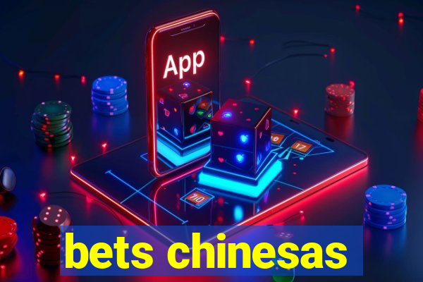 bets chinesas